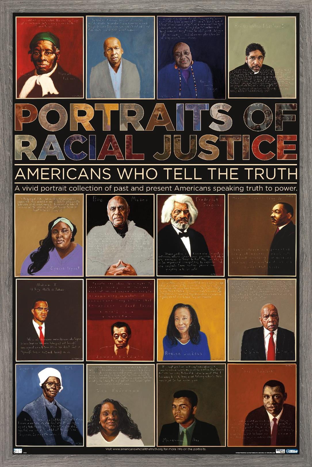 Portraits of Racial Justice - Americans Who Tell The Truth Wall Poster, 22.375" x 34" Framed