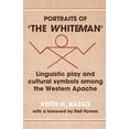 thumbnail image 1 of Pre-Owned Portraits of the Whiteman : Linguistic Play and Cultural Symbols among the Western Apache 9780521295932, 1 of 1