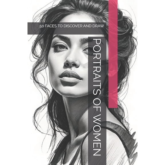 Portraits of Women: 50 Faces to Discover and Draw, (Paperback)