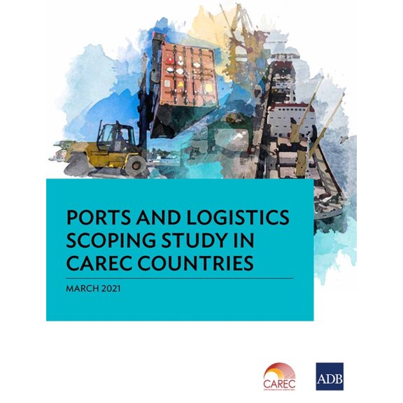 Ports and Logistics Scoping Study in Carec Countries, (Paperback)