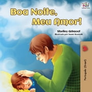 Portuguese Bedtime Collection Boa Noite, Meu Amor! Goodnight, My Love! - Brazilian Portuguese edition, Paperback