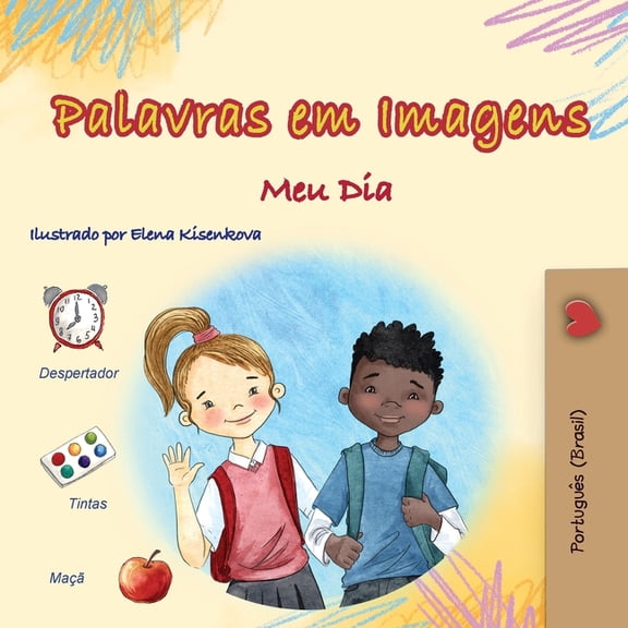 Portuguese Brazilian Collection Words in Pictures - My Day (Portuguese Brazilian Children's Book), (Paperback)