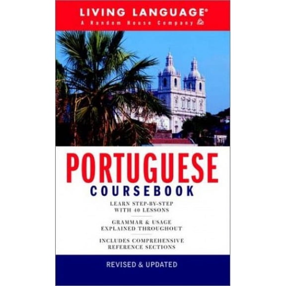 Pre-Owned Portuguese Coursebook: Basic-Intermediate (LL(R) Complete Basic Courses) (Paperback) 1400020247 9781400020249