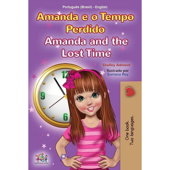 Portuguese English Bilingual Collection Amanda and the Lost Time (Portuguese English Bilingual Children's Book -Brazilian), (Paperback)