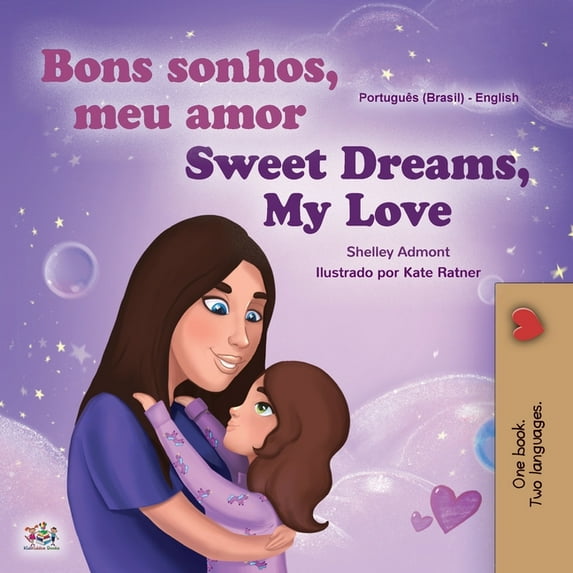 Portuguese English Bilingual Collection Sweet Dreams, My Love (Portuguese English Bilingual Children's Book -Brazil): Brazilian Portuguese, (Paperback)