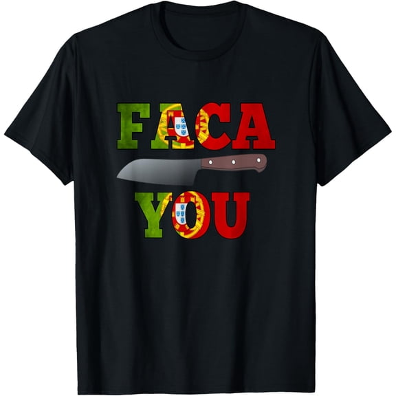 Portuguese Faca You T-Shirt T-ShirtMen and women, Black T-shirt, size: Extra large