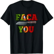Portuguese Faca You T-Shirt