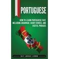 thumbnail image 1 of Portuguese: How to Learn Portuguese Fast, Including Grammar, Short Stories, and Useful Phrases, (Hardcover), 1 of 1
