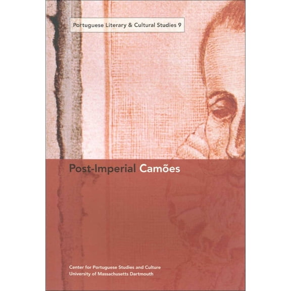 Portuguese Literary and Cultural Studies: Post-Imperial Cames (Series #9) (Paperback)