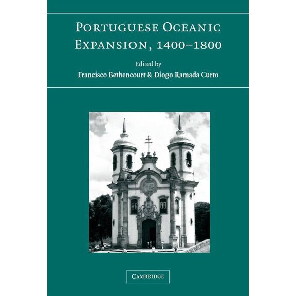 Portuguese Oceanic Expansion, 1400-1800, (Hardcover)