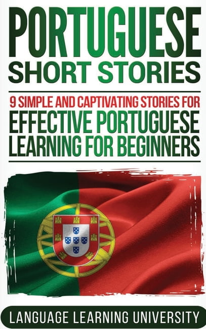 Portuguese Short Stories: 9 Simple and Captivating Stories for ...