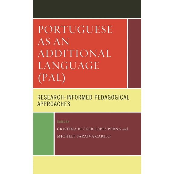 Portuguese as an Additional Language (PAL): Research-Informed Pedagogical Approaches, (Hardcover)