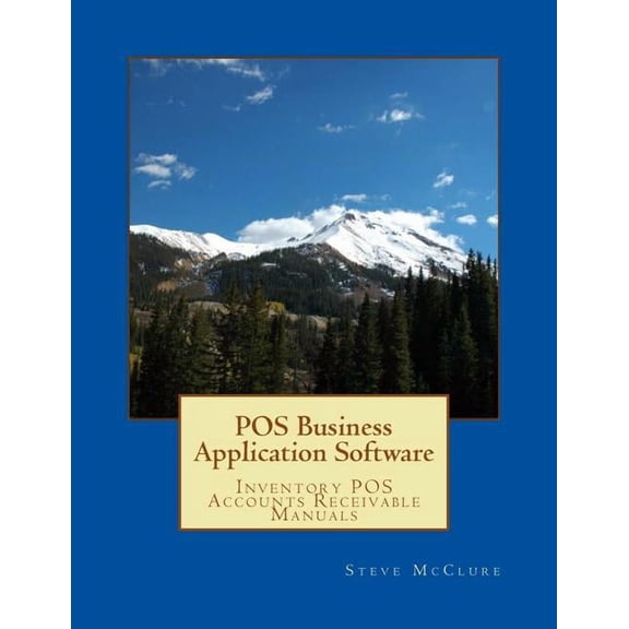 Pos Business Application Software POS Business Application Software: Inventory POS Accounts Receivable, Book 2, (Paperback)