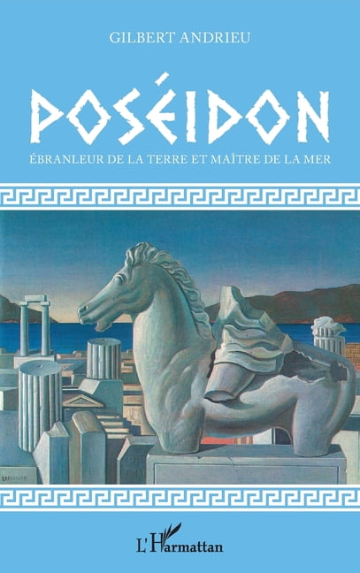 PosÃ©idon: Ãbranleur de la terre et maÃ®tre de la mer, (Paperback)