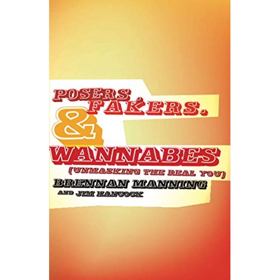 Pre-Owned Posers, Fakers, & Wannabes: (Unmasking the Real You) (Paperback) 1576834654 9781576834657