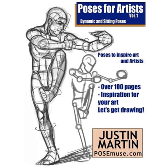 Pre-Owned Poses for Artists Volume 1 - Dynamic and Sitting Poses: An Essential Reference for Figure (Paperback 9781530106110) by Justin R Martin