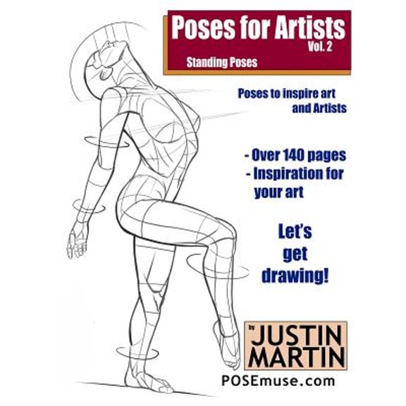 Pre-Owned Poses for Artists Volume 2 - Standing Poses: An Essential Reference for Figure Drawing and (Paperback 9781530604111) by Justin R Martin