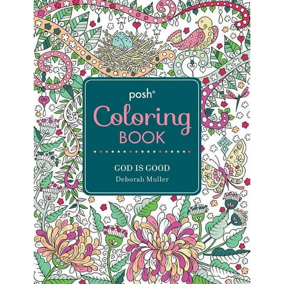 Posh Coloring Books Posh Adult Coloring Book: God Is Good: Volume 13, Book 13, (Paperback)