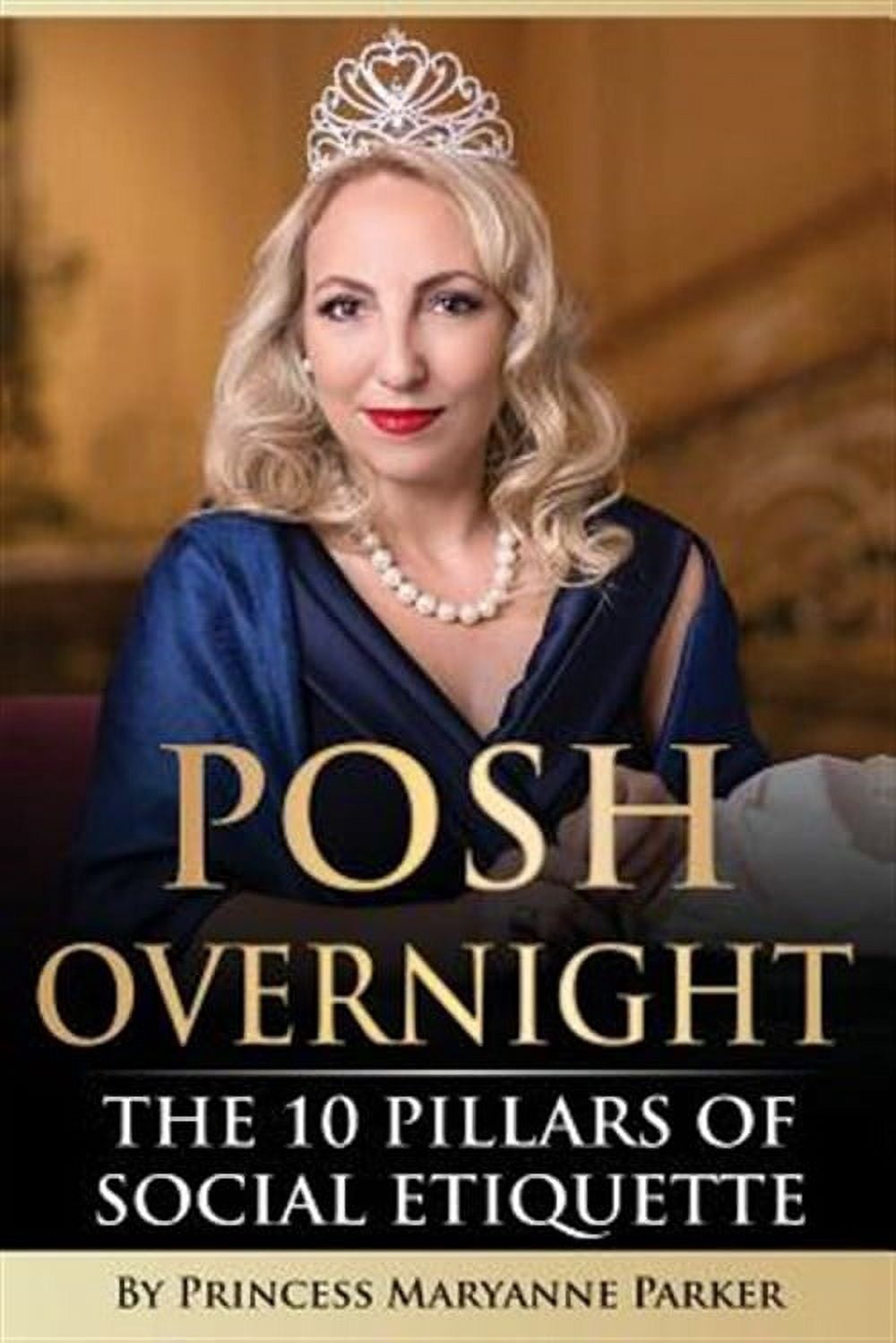Posh Overnight : The 10 Pillars of Social Etiquette