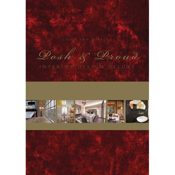 洋書 Posh & Proud : Interior Design Deluxe Posh & Proud: Interior Design | Novels for ecommerce - Walmart
