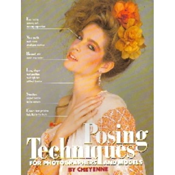 Pre-Owned Posing Techniques for Photographers and Models (Paperback) 0817455442 9780817455446