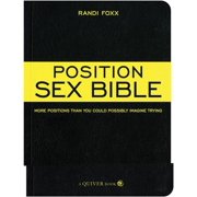 RANDI FOXX Position Sex Bible: More Positions Than You Could Possibly Imagine Trying (Paperback)