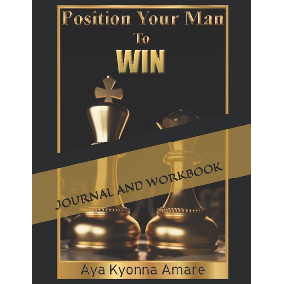 Position Your Man To Win Journal and Workbook (Paperback)