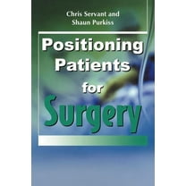 Positioning Patients for Surgery, (Paperback)