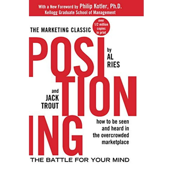 Pre-Owned Positioning: The Battle for Your Mind (Paperback) 0071373586 9780071373586