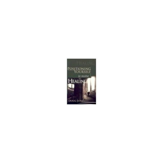 Pre-Owned Positioning Yourself to Receive Healing (Paperback) 0892769653 9780892769650