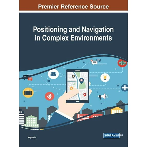 Positioning and Navigation in Complex Environments (Hardcover)