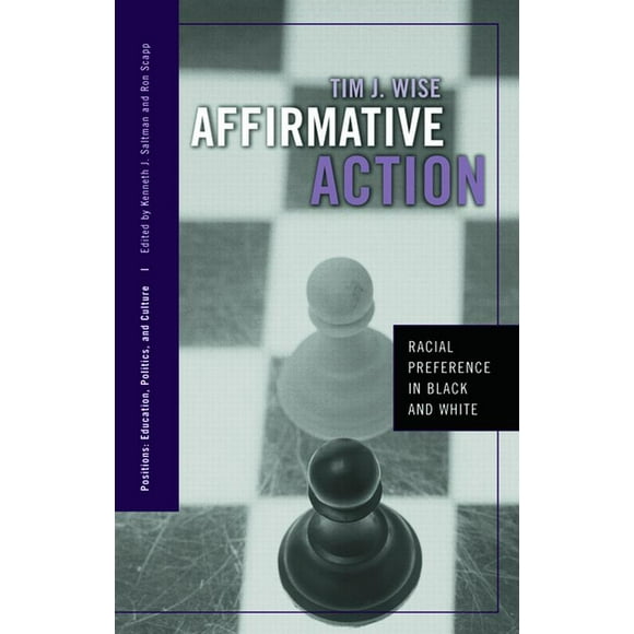 Positions: Education, Politics, and Cult Affirmative Action: Racial Preference in Black and White, (Paperback)