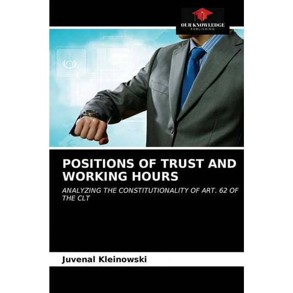 Positions of Trust and Working Hours (Paperback)