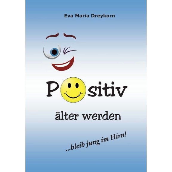 Positiv lter werden: Bleib jung im Hirn!, (Paperback)