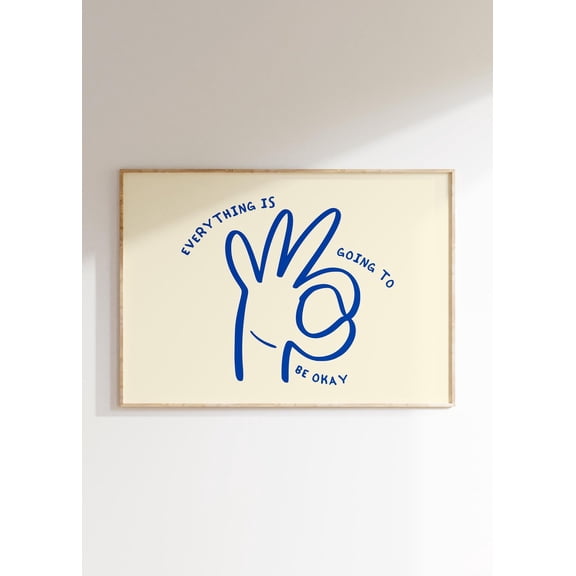 Positive Affirmation Poster Everything Is Going To Be OK Inspirational Wall Art Unframed Paper Print