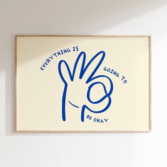 Positive Affirmation Print: Everything Is Going To Be Ok UNFRAMED PAPER POSTER, Home Decor, Vintage Gift, Living Room Dercor