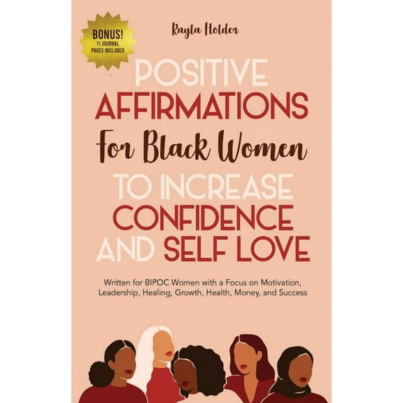 Positive Affirmations for Black Women to Increase Confidence and Self-Love: Written for BIPOC Women with a Focus on Moti, (Paperback)