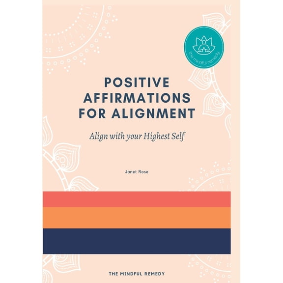 Positive Affirmations for Alignment: Align with your Highest Self & Mindful Coloring Book, (Paperback)
