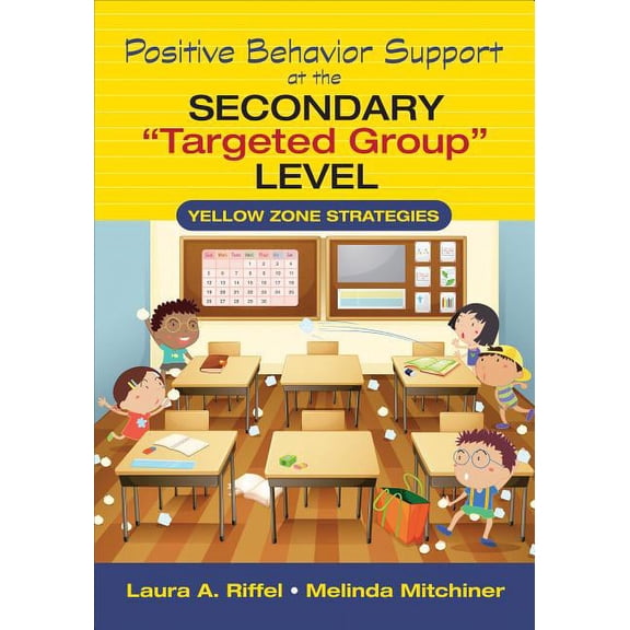 Positive Behavior Support at the Secondary Targeted Group Level: Yellow Zone Strategies, (Paperback)