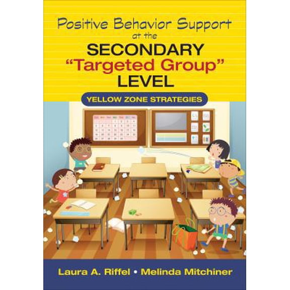 Pre-Owned Positive Behavior Support at the Secondary Targeted Group Level: Yellow Zone Strategies (Paperback) 1483316785 9781483316789