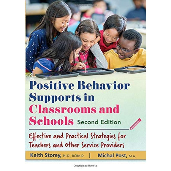 Pre-Owned Positive Behavior Supports in Classrooms and Schools : Effective and Practical Strategies for Teachers and Other Service Providers (Paperback)