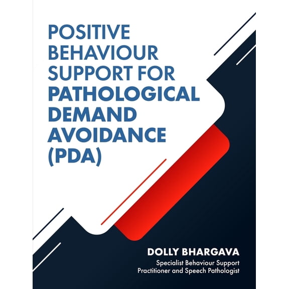 Positive Behaviour Support Strategies Positive Behaviour Support for Pathological Demand Avoidance, Book 6, (Paperback)