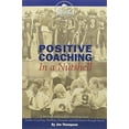 thumbnail image 1 of Pre-Owned Positive Coaching in a Nutshell (Paperback) 0982131720 9780982131725, 1 of 1