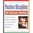 thumbnail image 1 of Pre-Owned Positive Discipline for Childcare Providers: A Practical and Effective Plan for Every Preschool and Daycare Program (Paperback) 0761535675 9780761535676, 1 of 1