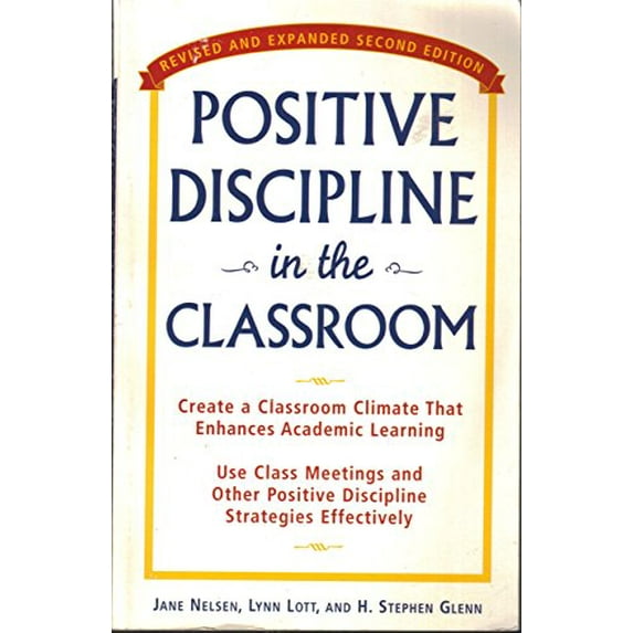 Pre-Owned Positive Discipline in the Classroom, Revised and Expanded 2nd Edition (Paperback) 0761510591 9780761510598