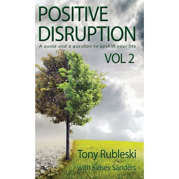 Positive Disruption: A Quote and a Question to Upshift Your Life, (Paperback)