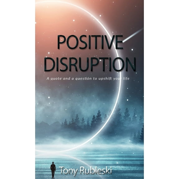 Positive Disruption, (Paperback)