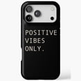 thumbnail image 1 of Positive Energy Only Quote Design iPhone Case 17 16 15 14 13 12 11 Pro Max, 1 of 2