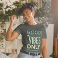 thumbnail image 1 of Positive Good Vibes Men Women Motivational Tshirt (Dark Heather, L), 1 of 5