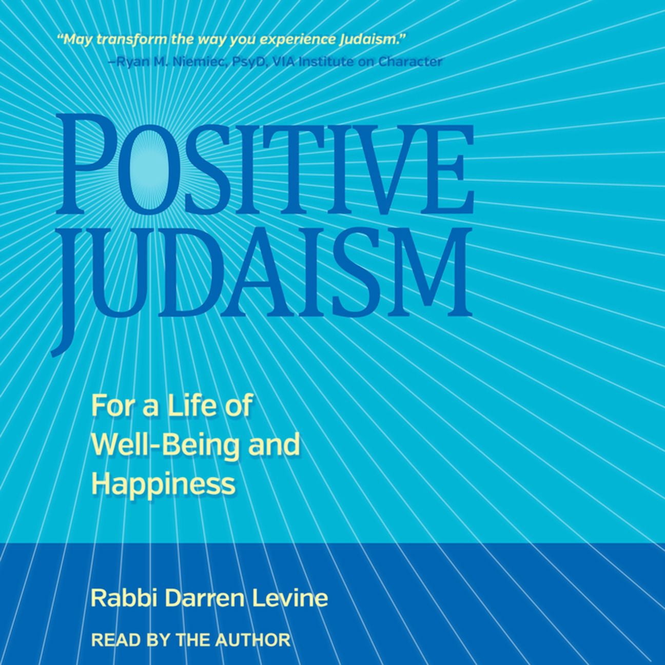 Positive Judaism: For a Life of Well-Being and Happiness (Audiobook)